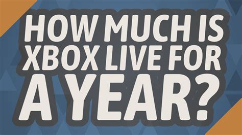 How much does a year of Xbox Live cost?