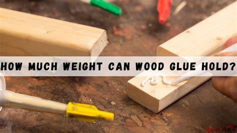 How much force can wood glue handle?