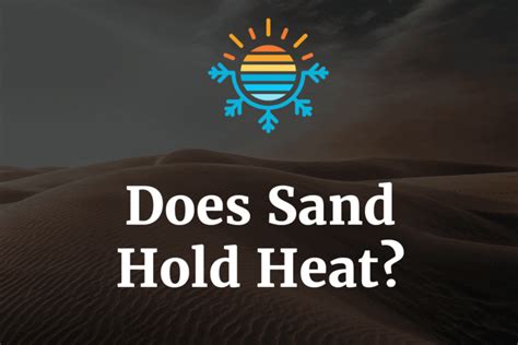 How much heat will sand hold?