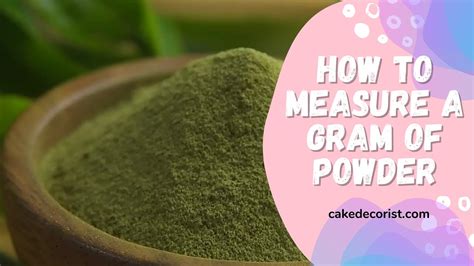 How much is 5 grams of powder?