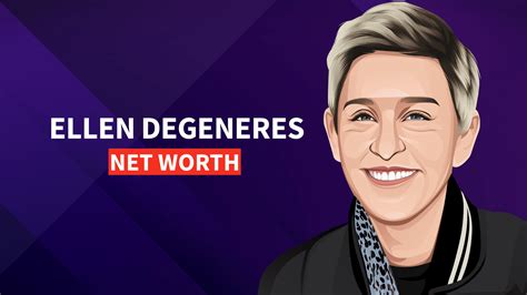 How much is Ellen worth?