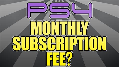 How much is PS4 monthly fee?