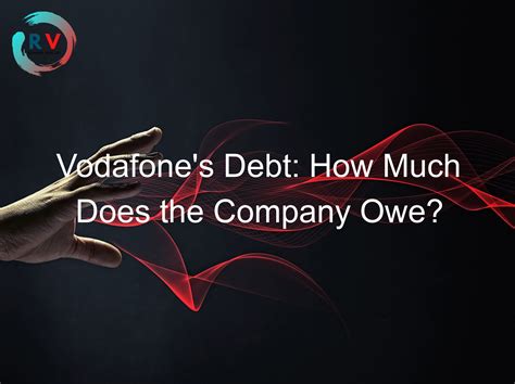 How much is Vodafone debt?