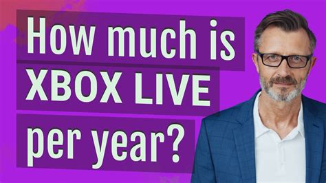 How much is Xbox Live per year?