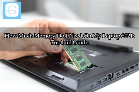 How much memory do I need for a work laptop?