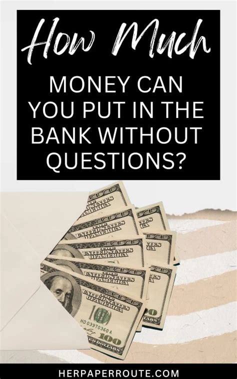 How much money can you put in a bank without questions?