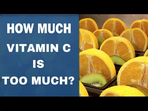 How much vitamin C is too much?