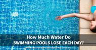 How much water should a pool lose per day?