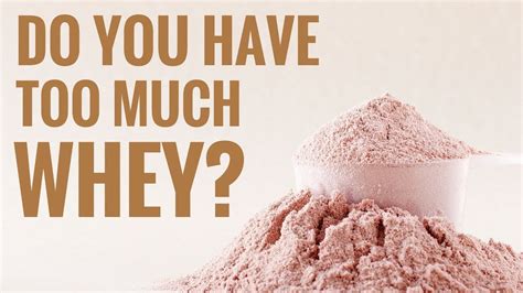 How much whey protein is too much?