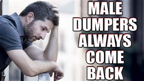 How often do male dumpers come back?