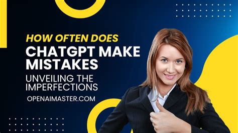 How often does ChatGPT make mistakes?
