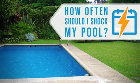 How often should I shock my pool?