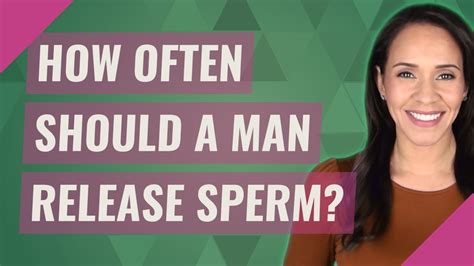 How often should a man release sperm?