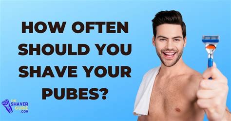 How often should guys shave pubes?