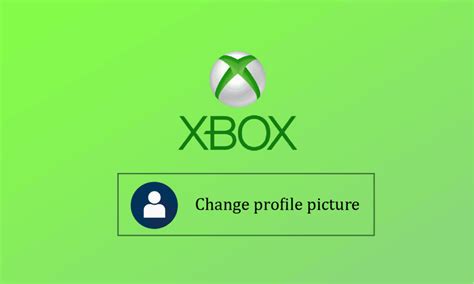 How old do you have to be to change your profile picture on Xbox?