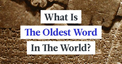 How old is the oldest word?