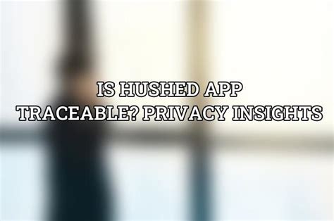 How private is Hushed?