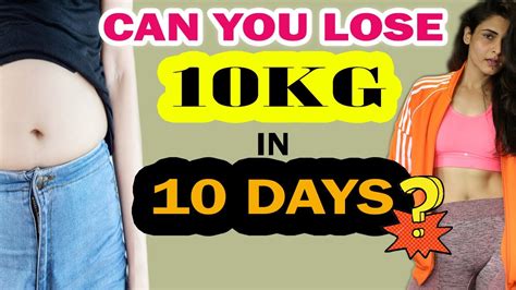 How quickly can you lose 10kg?