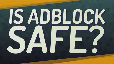 How safe is AdBlock?