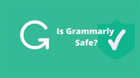 How safe is Grammarly?
