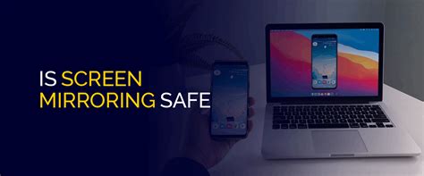How safe is screen mirroring?