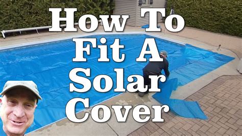 How should a pool cover fit?