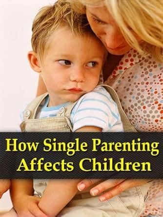 How single parents affect children?