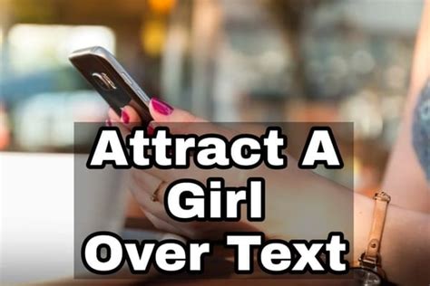How to attract a girl with text?
