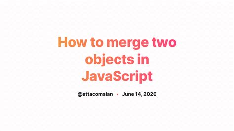 How to combine two objects in one object JavaScript?