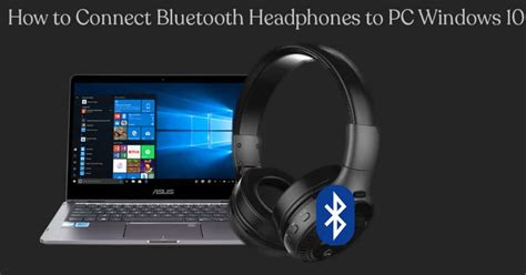 How to connect Bluetooth headphones to PC?