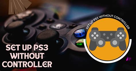 How to control ps3 without controller?