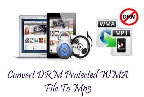 How to convert DRM-protected WMA files to MP3 for free?