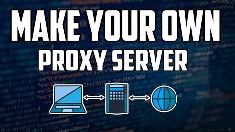 How to create a proxy server?