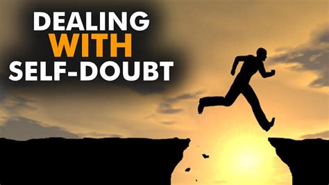 How to deal with someone who doubts you?