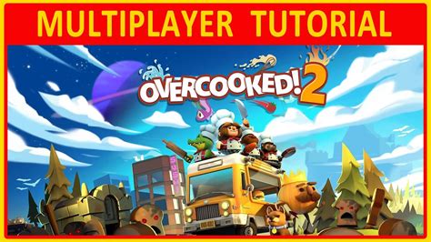 How to do Overcooked 2 multiplayer?