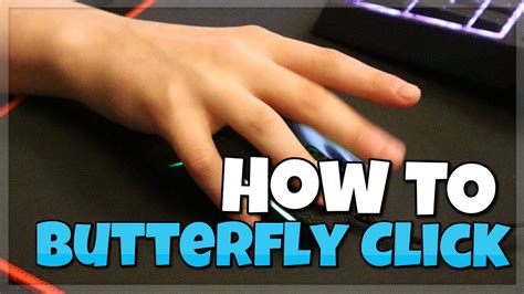 How to do butterfly clicking?