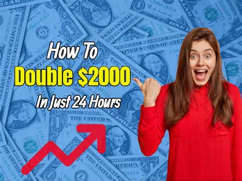 How to double $2000 in 24 hours?