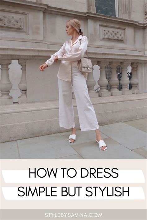 How to dress simple but stylish?