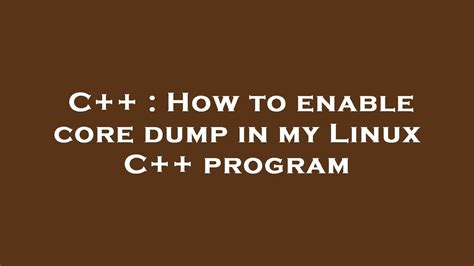 How to enable core dump in C?