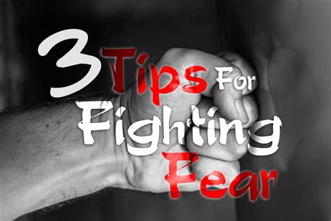 How to fight fear?