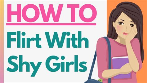 How to flirt with shy girls?