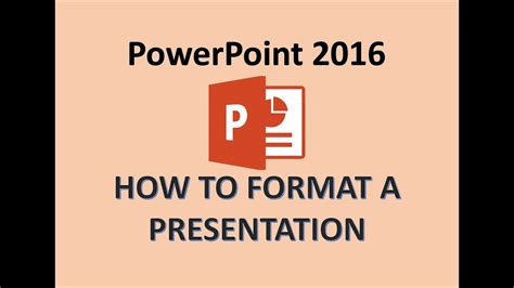 How to format a PowerPoint presentation?