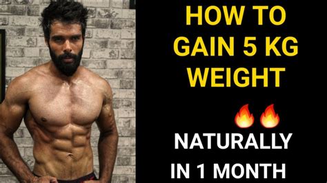 How to gain 5 kg weight in 1 month?