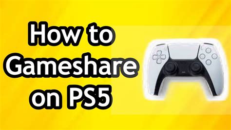 How to gameshare PS5 2024?