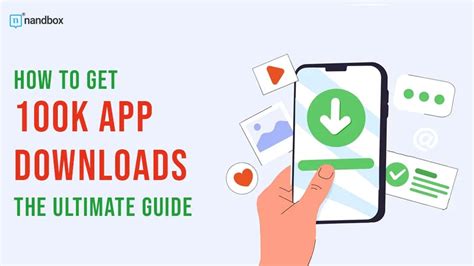 How to get 100K app downloads?