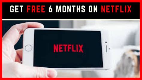 How to get 6 months free Netflix?