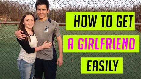 How to get a girlfriend as a girl at age 13?