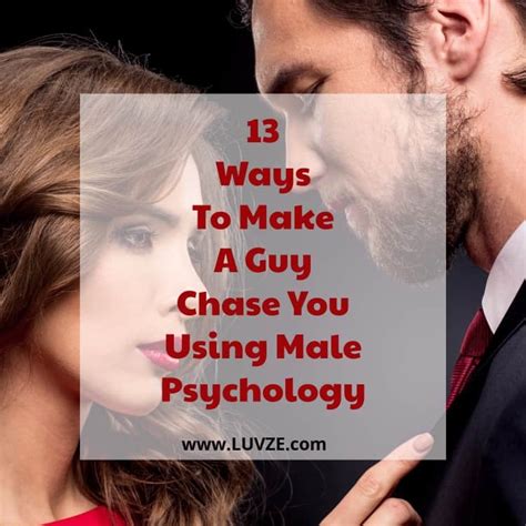 How to get a man to chase you psychology?