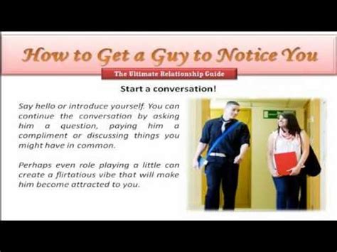 How to get him to notice you?