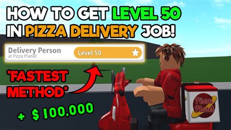 How to get level 50 pizza delivery?